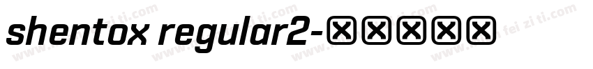 shentox regular2字体转换